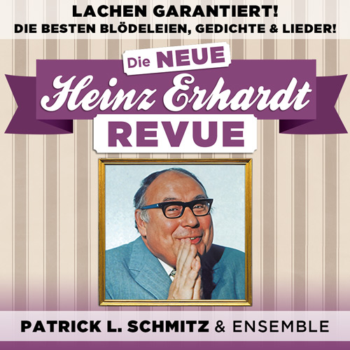 Die Neue Heinz Erhardt Revue